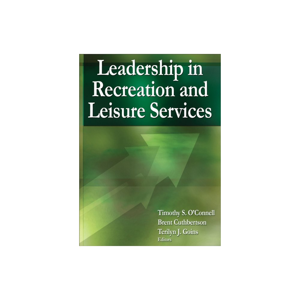 Human Kinetics Publishers Leadership in Recreation and Leisure Services (inbunden, eng)