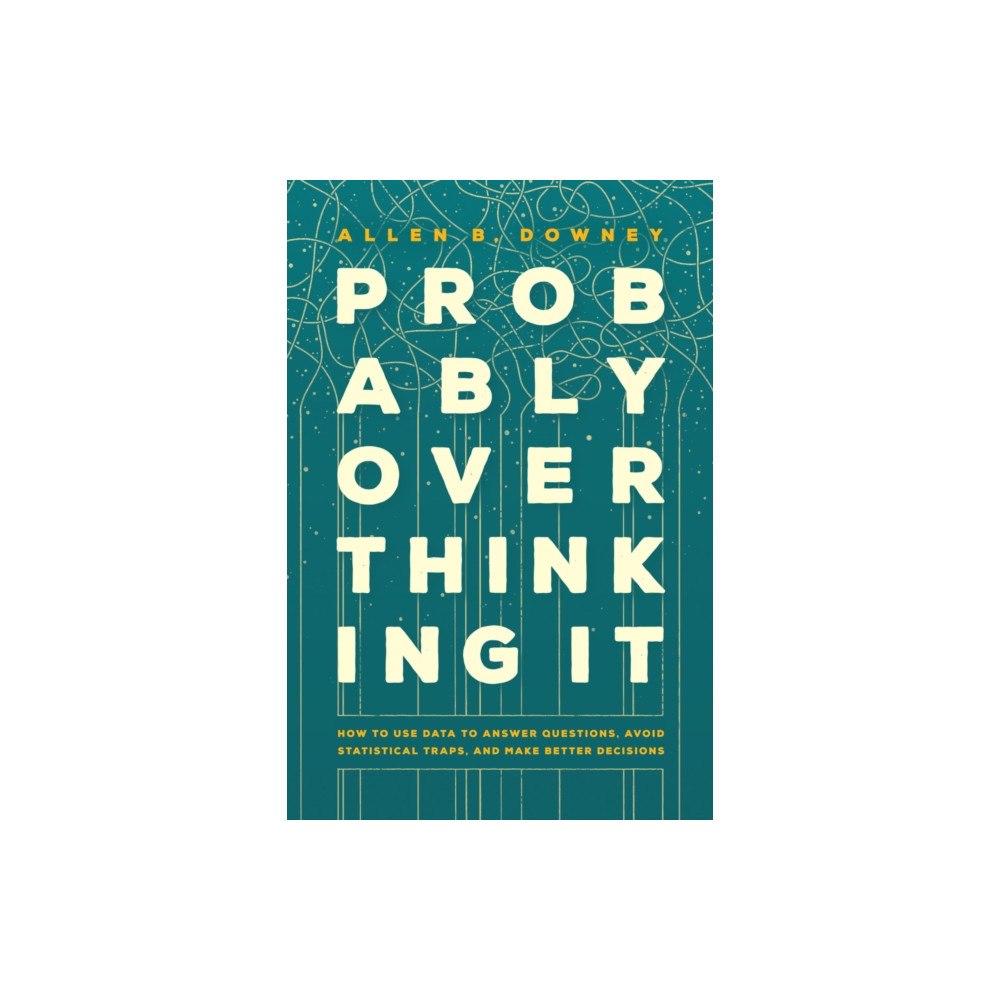 The university of chicago press Probably Overthinking It (häftad, eng)