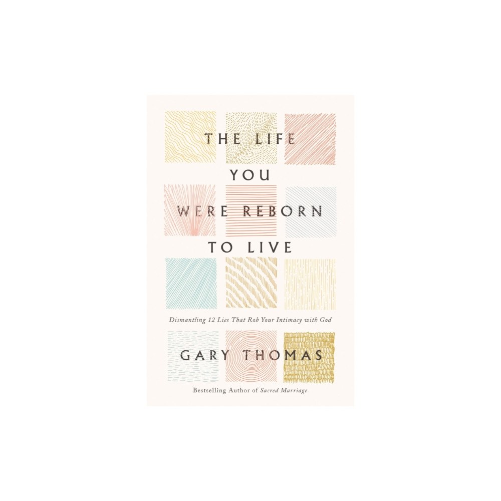 Zondervan The Life You Were Reborn to Live (inbunden, eng)