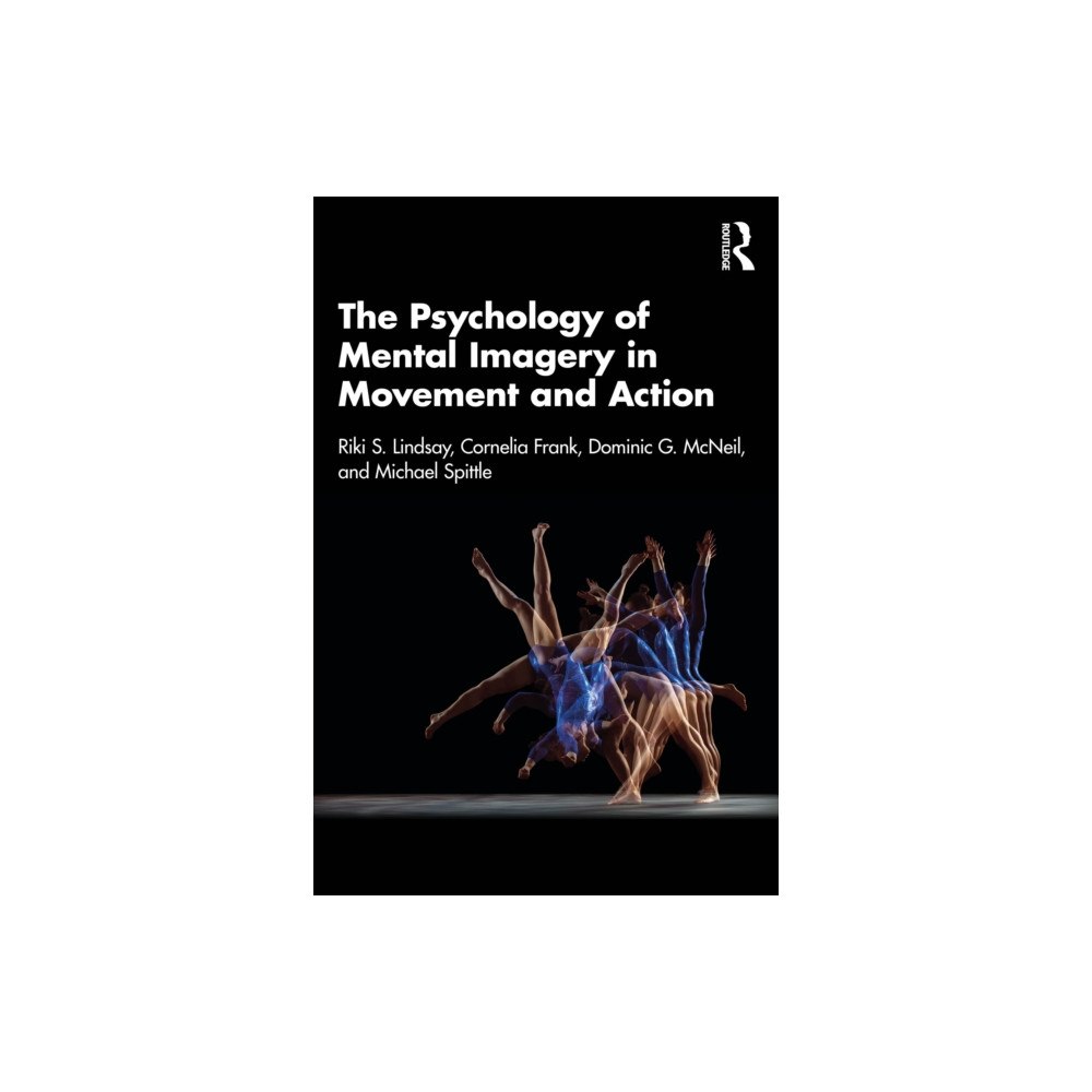 Taylor & francis ltd The Psychology of Mental Imagery in Movement and Action (häftad, eng)