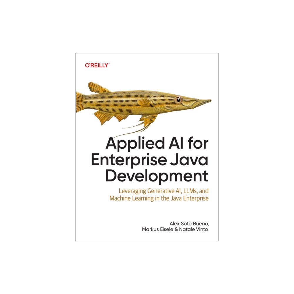 O'Reilly Media Applied AI for Enterprise Java Development (häftad, eng)