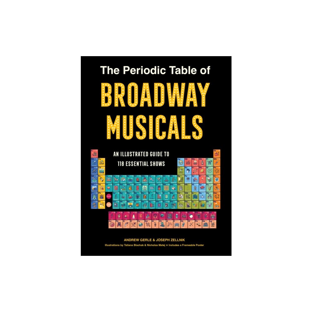 Union Square & Co. The Periodic Table of Broadway Musicals (inbunden, eng)