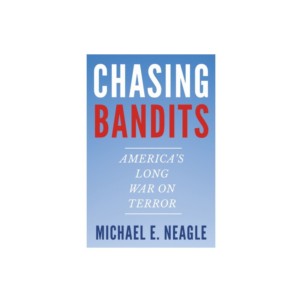 The University of North Carolina Press Chasing Bandits (häftad, eng)