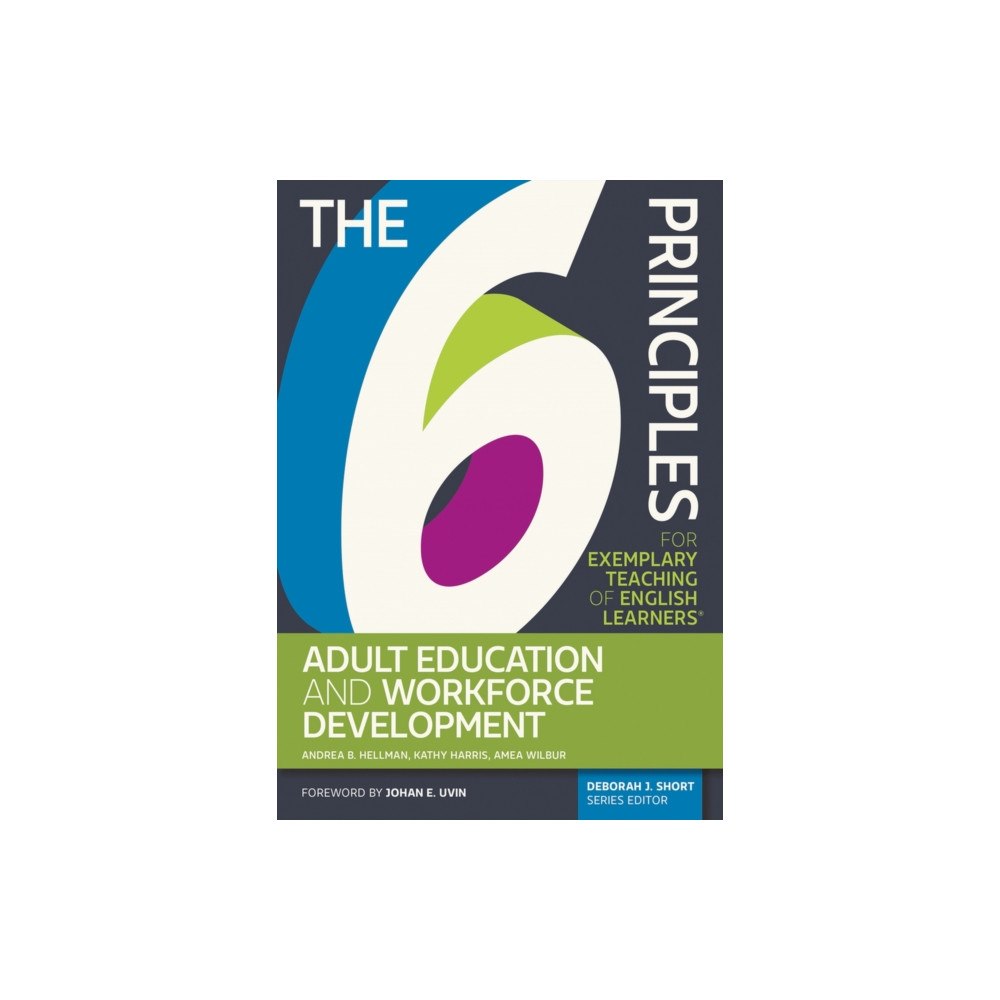 TESOL International Association The 6 Principles for Exemplary Teaching of English Learners® (häftad, eng)