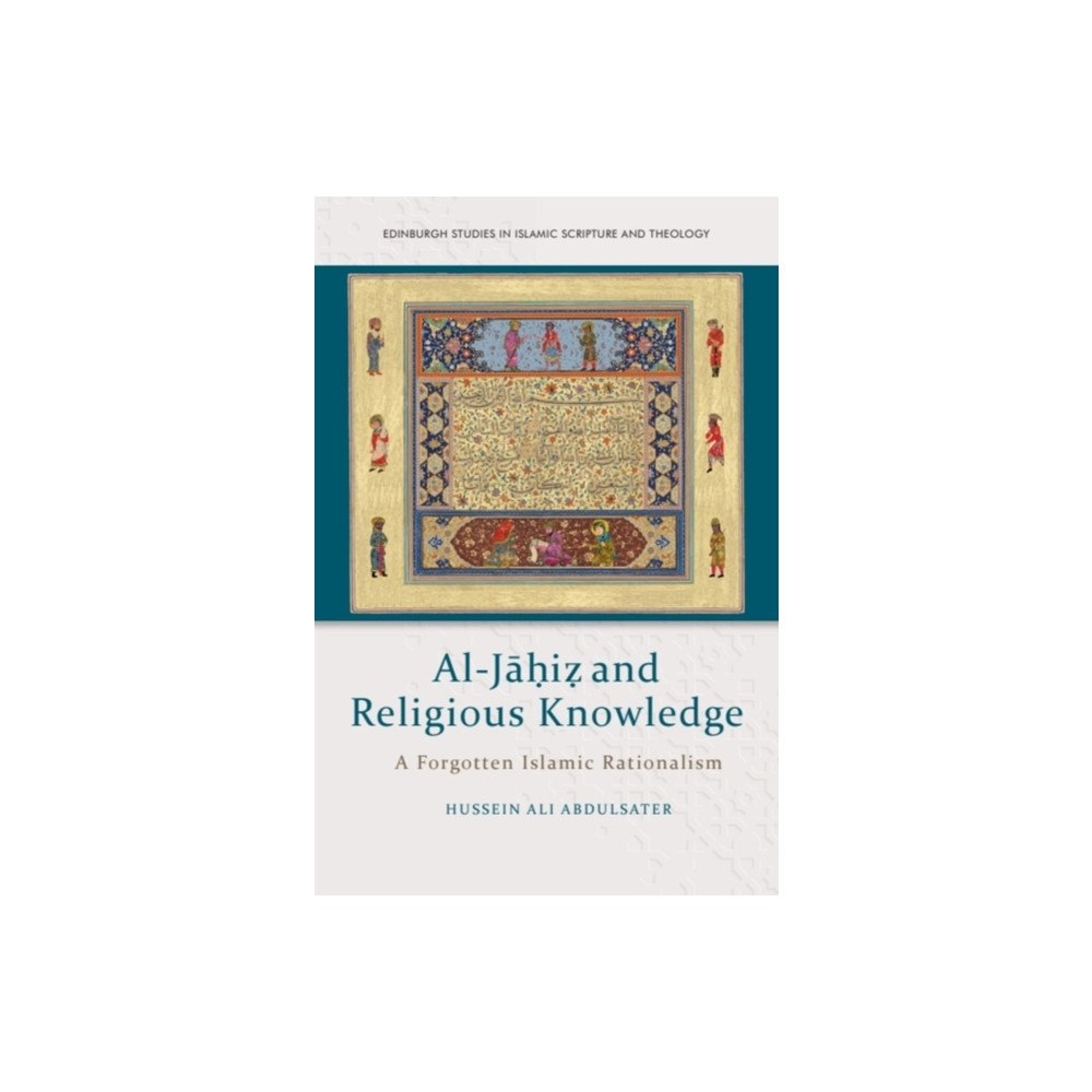 Edinburgh university press Al-Jahiz and Religious Knowledge (inbunden, eng)