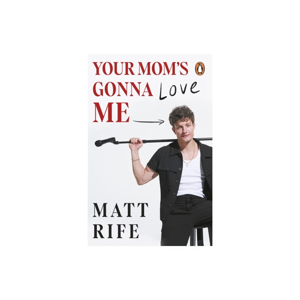 Ebury Publishing Your Mom’s Gonna Love Me (häftad, eng)