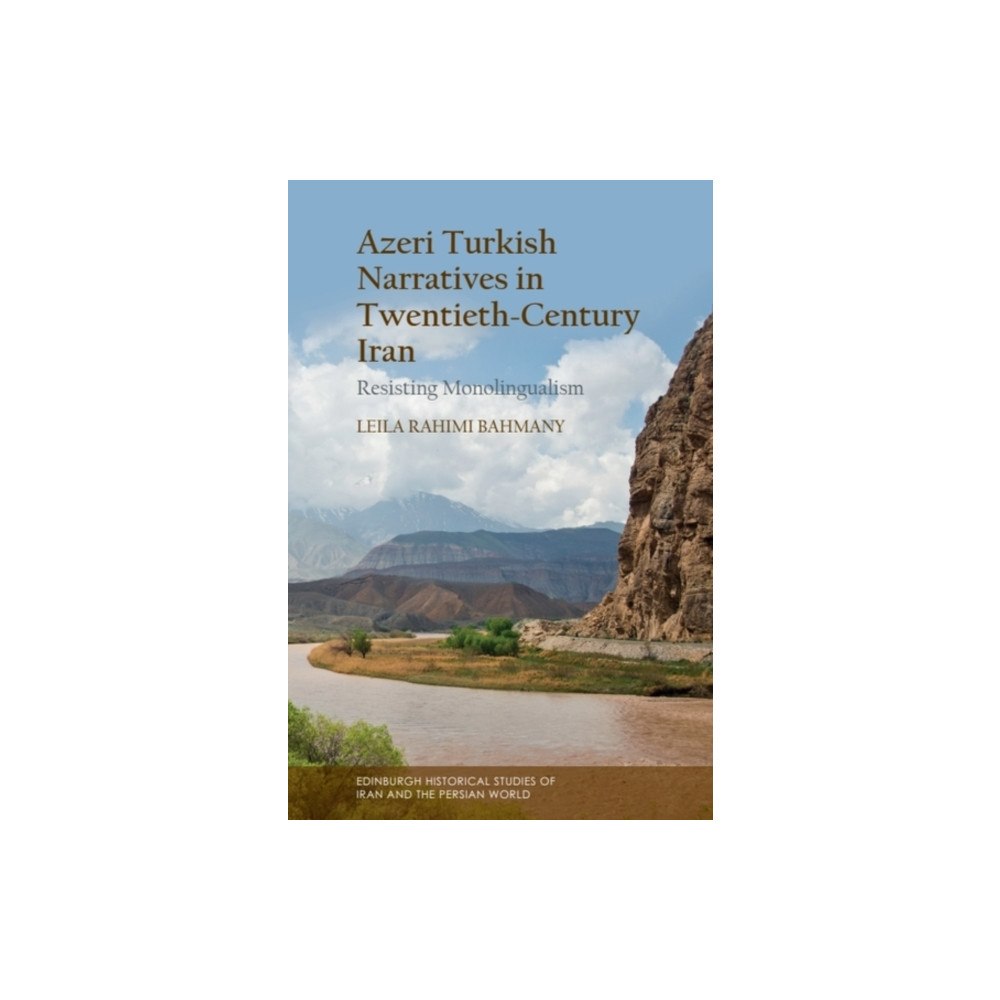 Edinburgh university press Azeri Turkish Narratives in Twentieth-Century Iran (inbunden, eng)