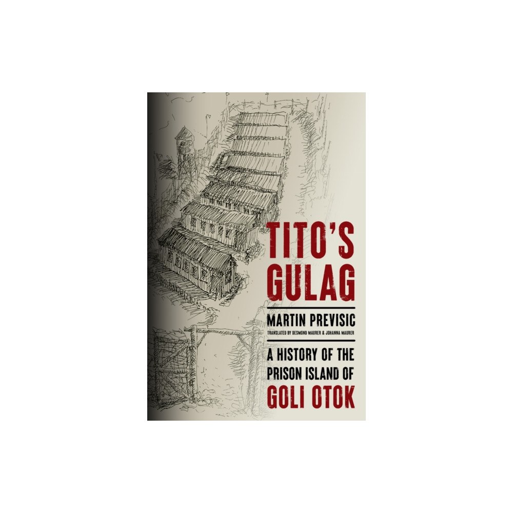 Stanford university press Tito's Gulag (inbunden, eng)