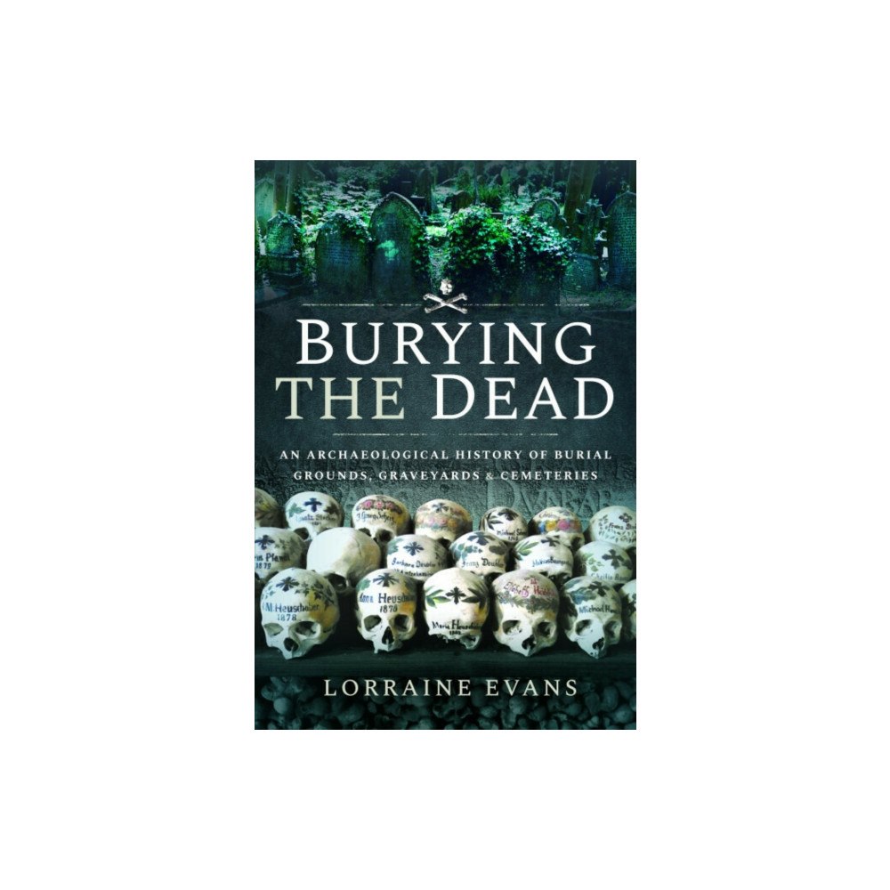 Pen & Sword Books Ltd Burying the Dead (häftad, eng)