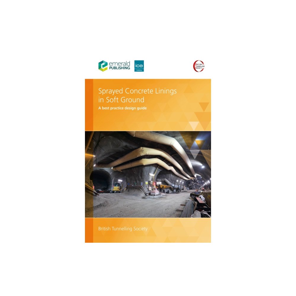 Emerald Publishing Limited Sprayed Concrete Linings in Soft Ground (häftad, eng)