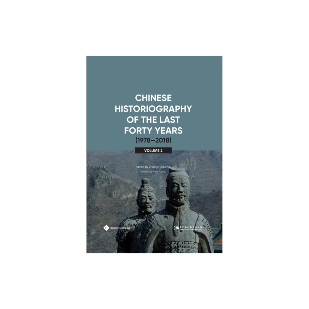 Paths Publishing Group Chinese Historiography of the Last Forty Years (1978-2018) II (inbunden, eng)