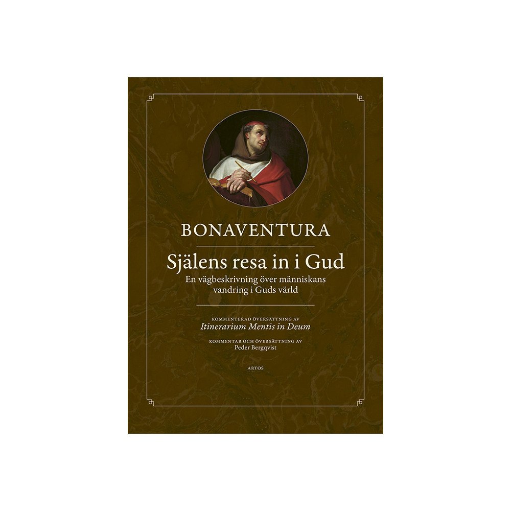 Bonaventura av Bagnoregio Själens resa in i Gud (inbunden)