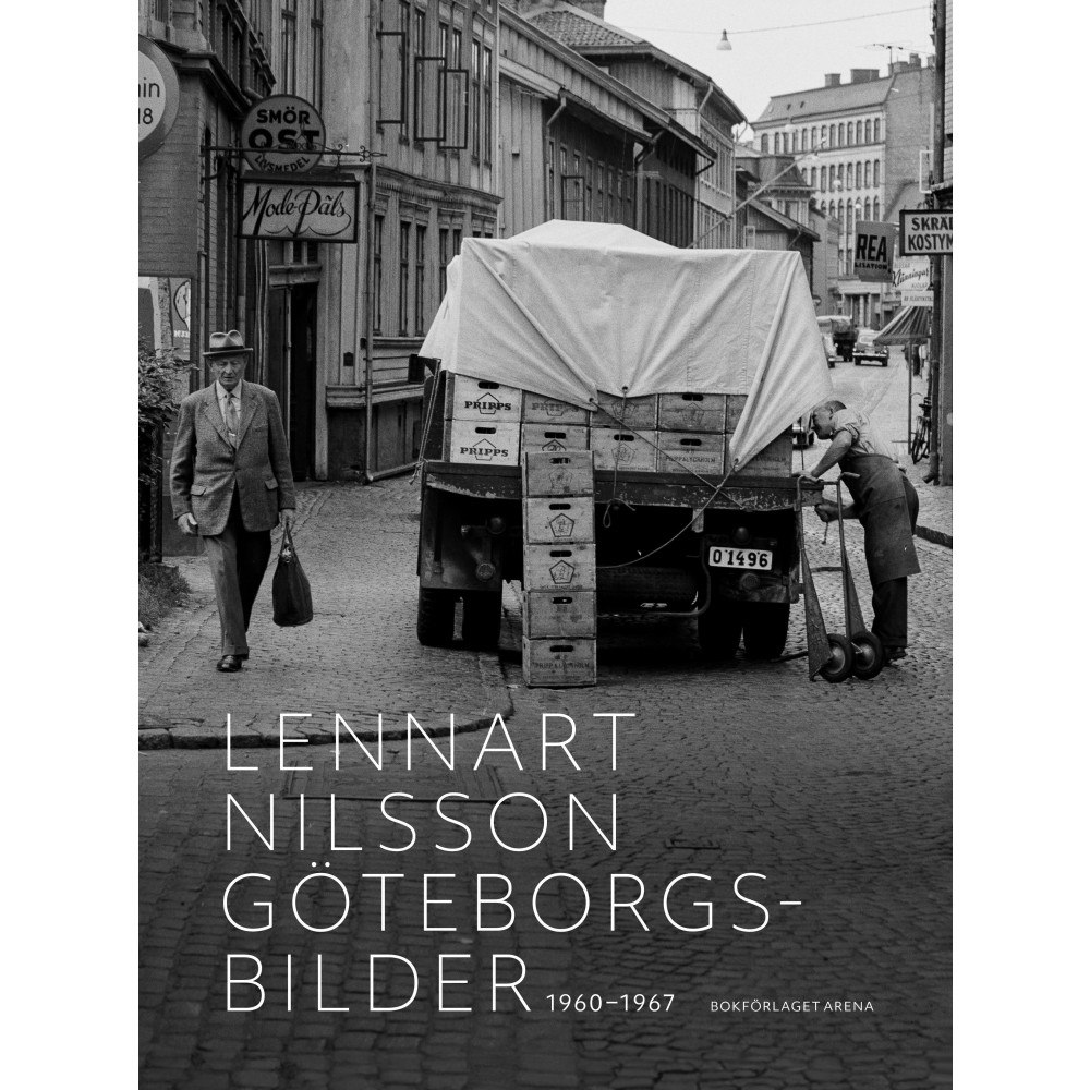 Lennart Nilsson Göteborgsbilder : 1960-1967 (inbunden)