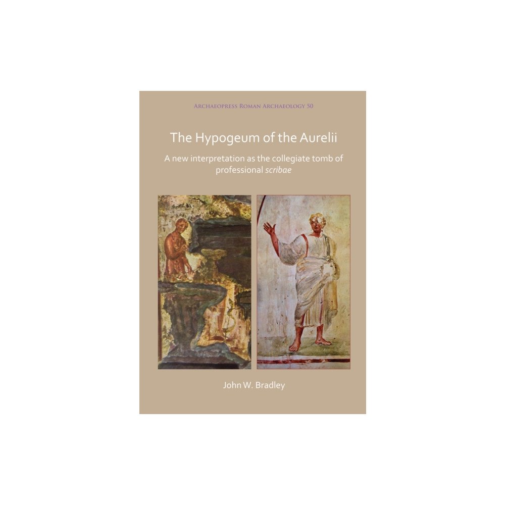 Archaeopress The Hypogeum of the Aurelii (häftad, eng)