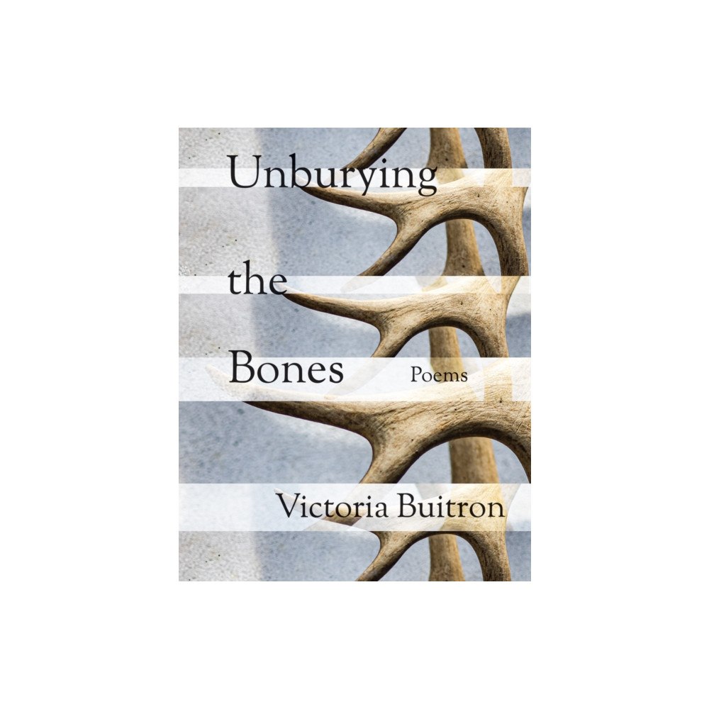 Texas Review Press Unburying the Bones Volume 1 (häftad, eng)