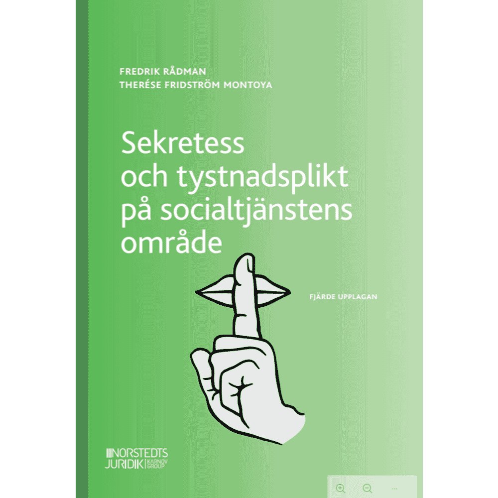 Fredrik Rådman Sekretess och tystnadsplikt på socialtjänstens område (häftad)