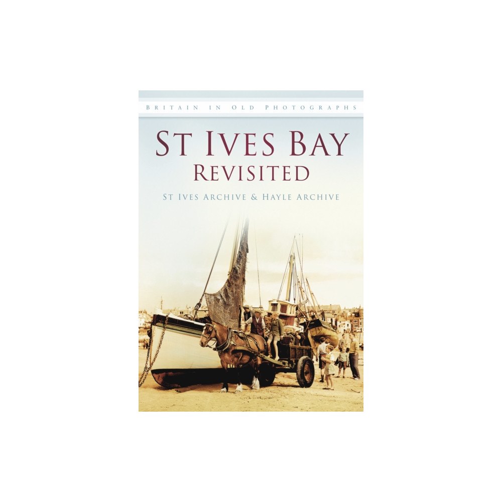 The History Press Ltd St Ives Bay Revisited (häftad, eng)
