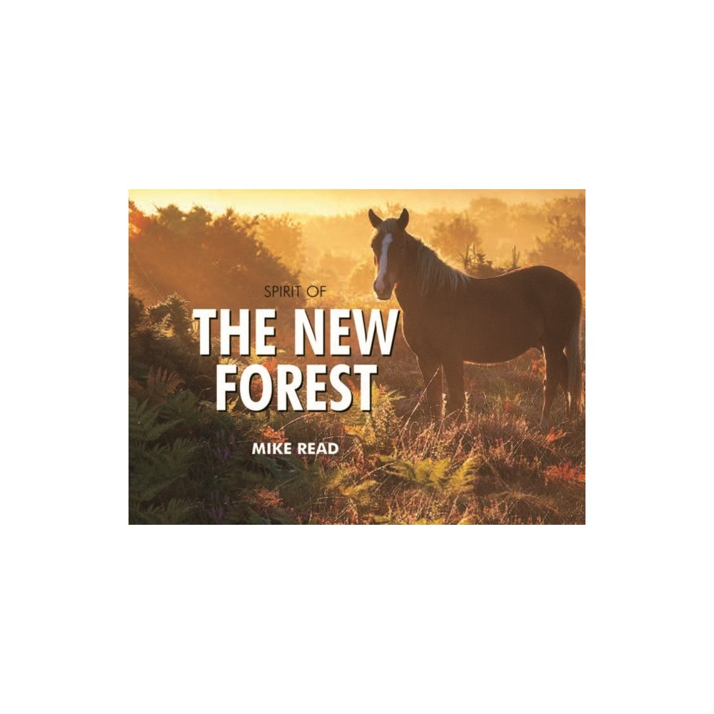 PiXZ Books Spirit of the New Forest (inbunden, eng)