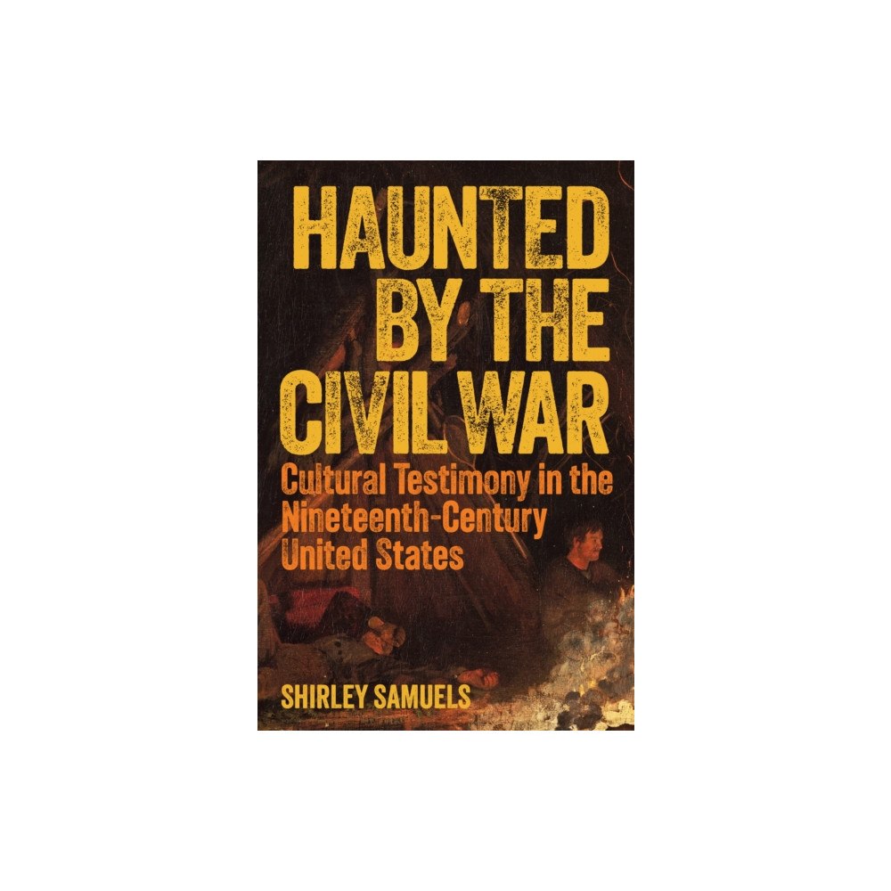 Princeton University Press Haunted by the Civil War (inbunden, eng)