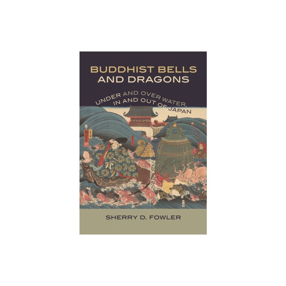 University of Hawai'i Press Buddhist Bells and Dragons (inbunden, eng)
