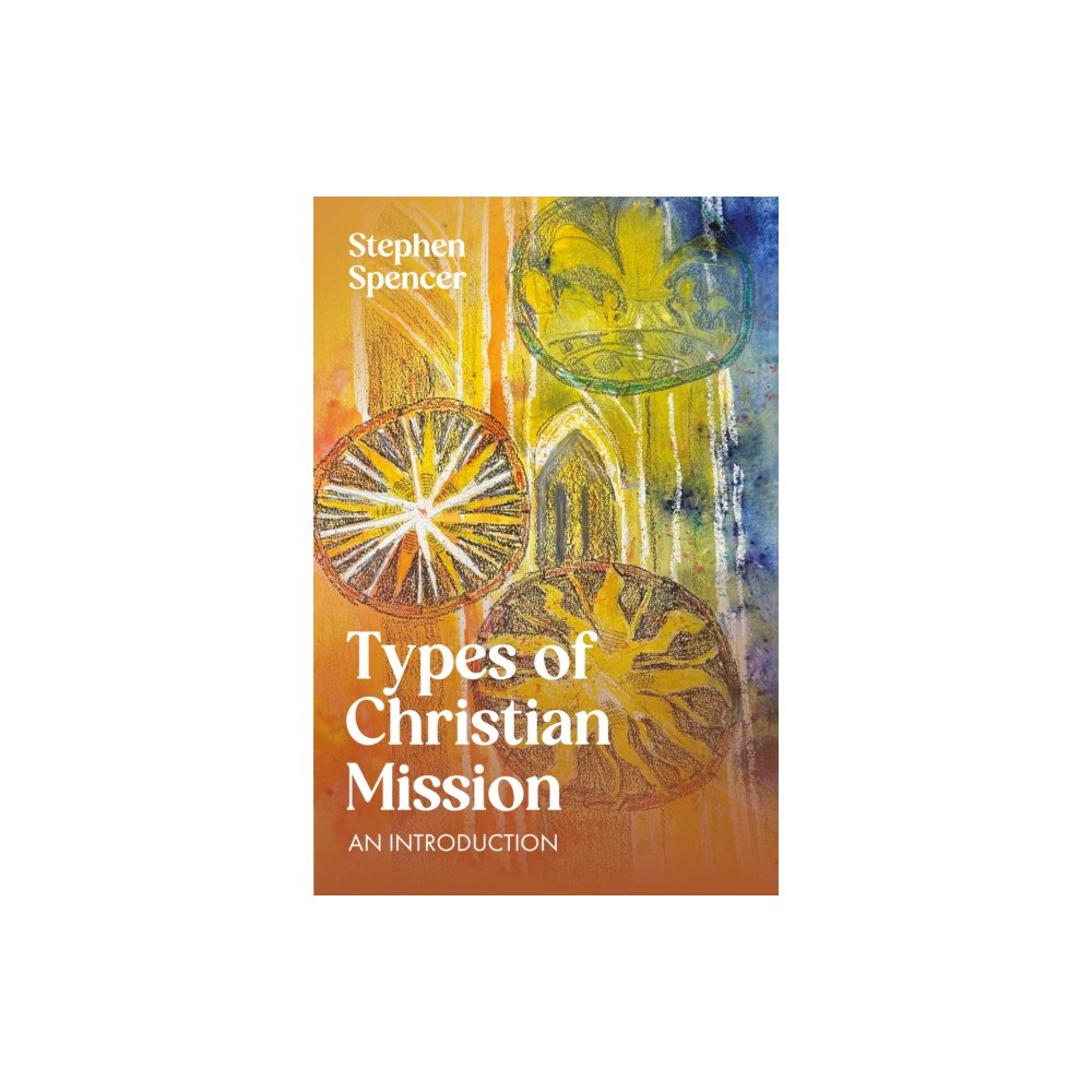 SCM Press Types of Christian Mission (häftad, eng)