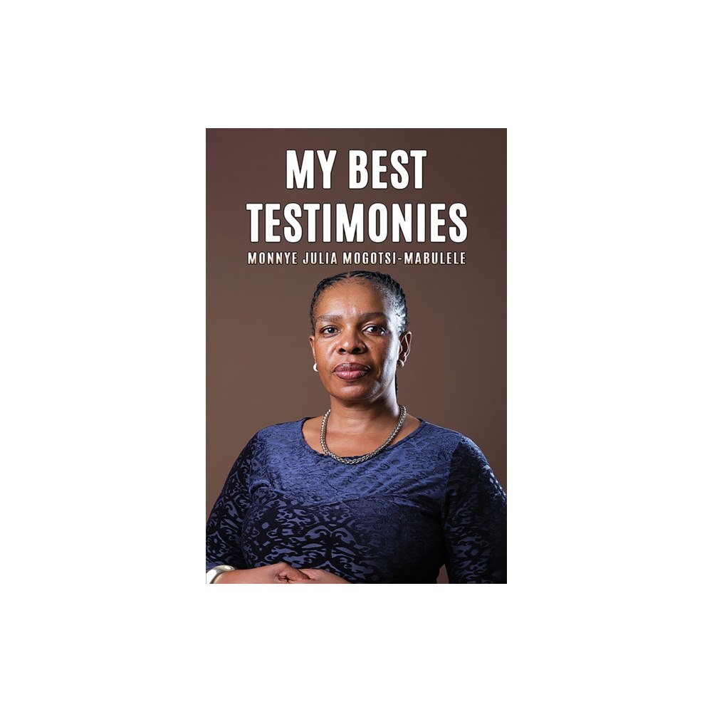 Austin Macauley Publishers My Best Testimonies (häftad, eng)