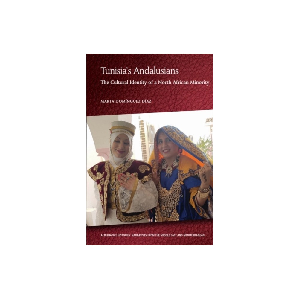Edinburgh university press Tunisia's Andalusians (inbunden, eng)