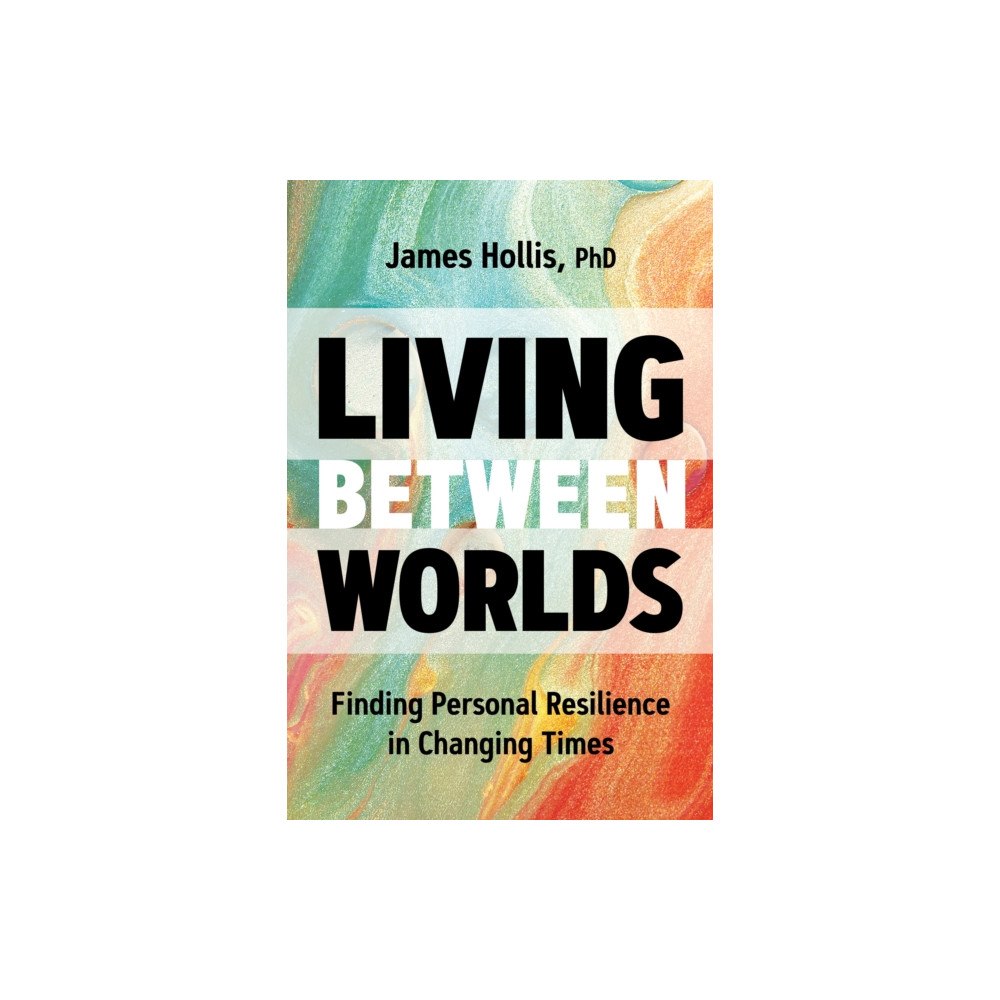 Sounds True Inc Living Between Worlds (häftad, eng)