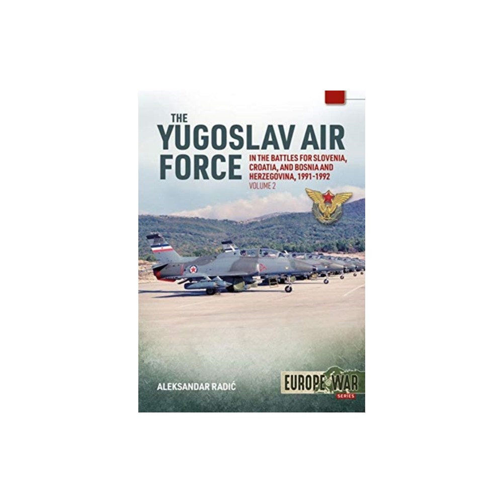 Helion & Company The Yugoslav Air Force Volume 2 (häftad, eng)