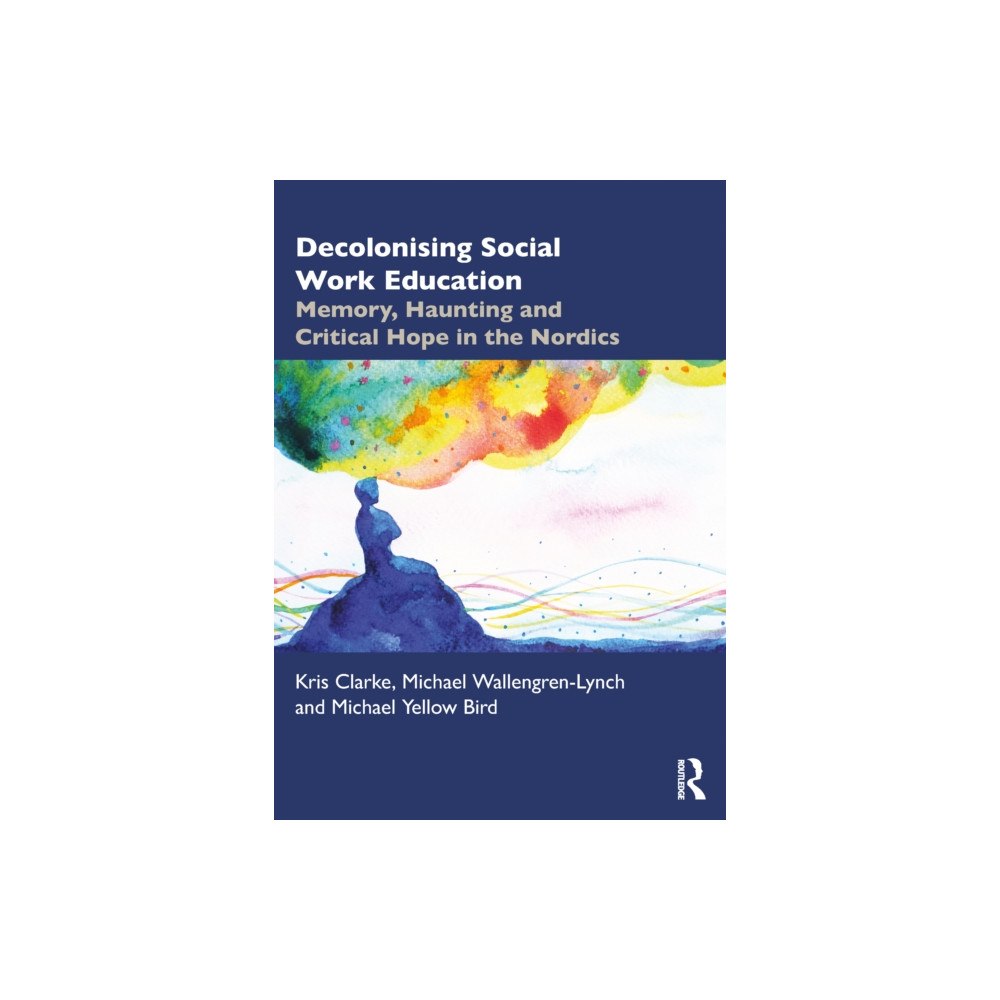 Taylor & francis ltd Decolonising Social Work Education (häftad, eng)