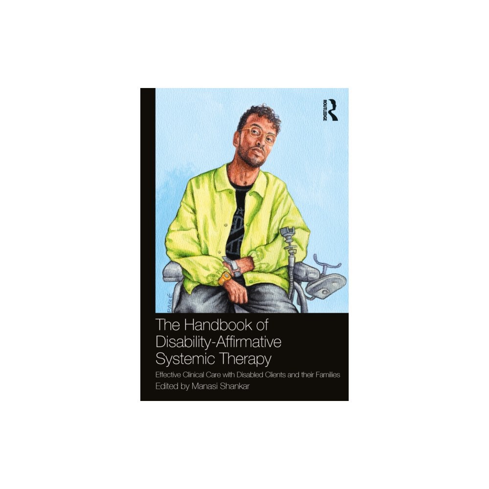 Taylor & francis ltd The Handbook of Disability-Affirmative Systemic Therapy (häftad, eng)