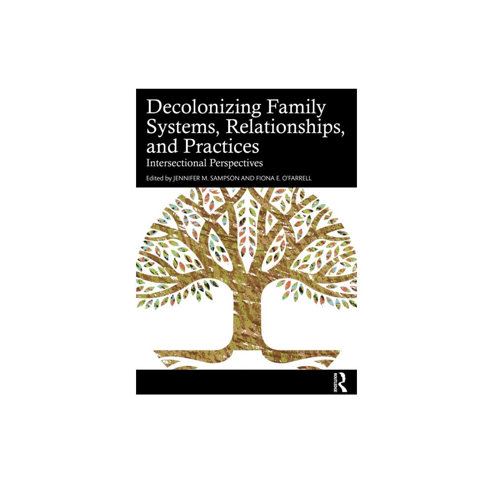Taylor & francis ltd Decolonizing Family Systems, Relationships, and Practices (häftad, eng)