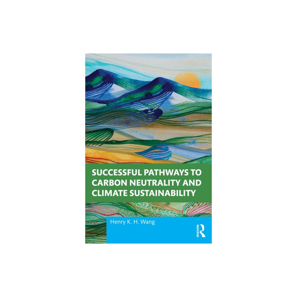 Taylor & francis ltd Successful Pathways to Carbon Neutrality and Climate Sustainability (häftad, eng)