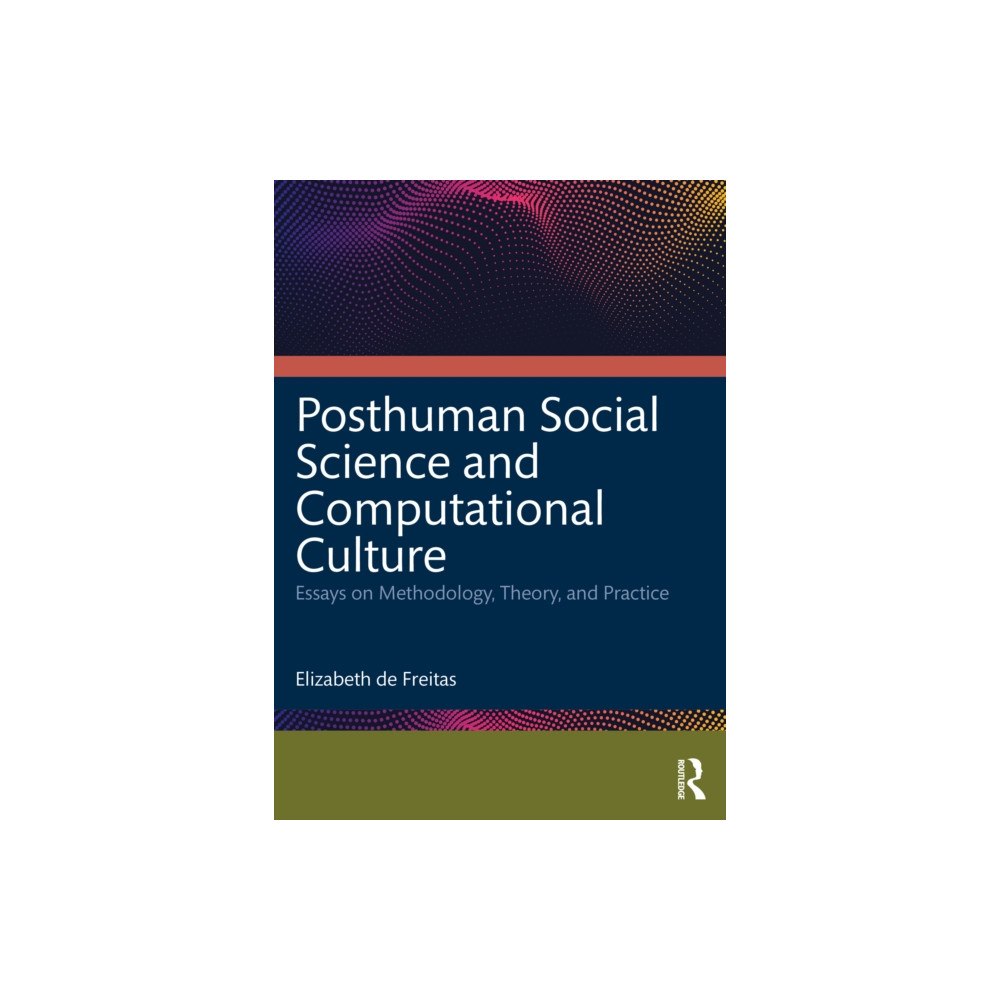 Taylor & francis ltd Posthuman Social Science and Computational Culture (häftad, eng)