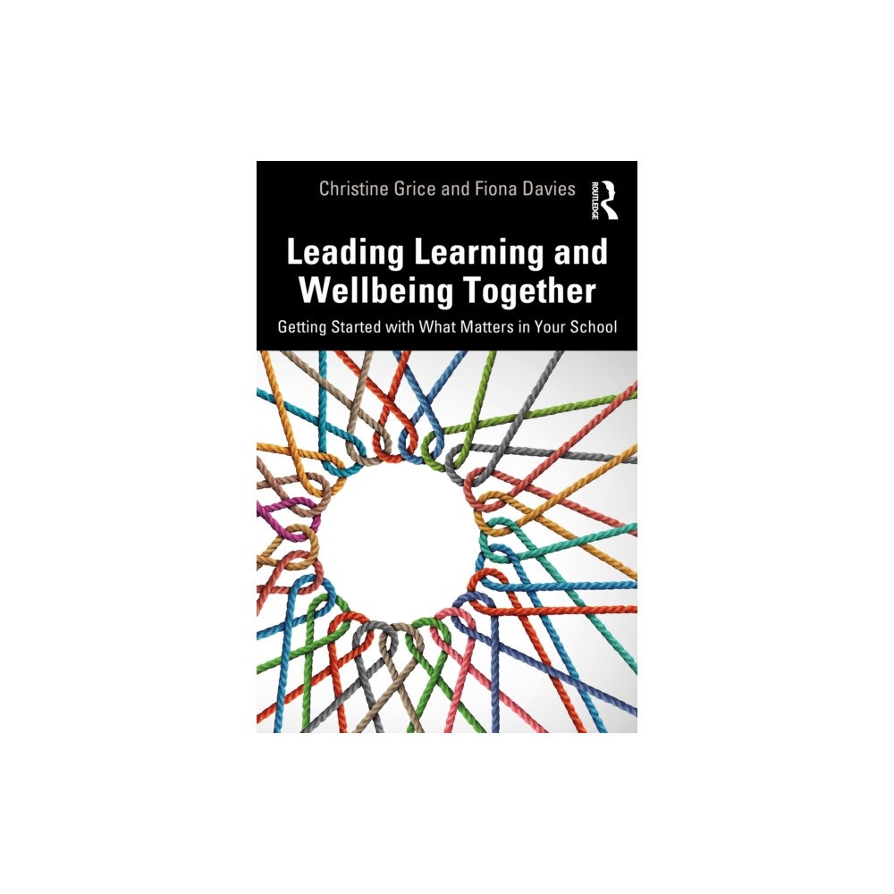 Taylor & francis ltd Leading Learning and Wellbeing Together (häftad, eng)