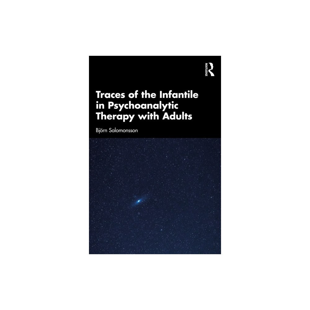Taylor & francis ltd Traces of the Infantile in Psychoanalytic Therapy with Adults (häftad, eng)