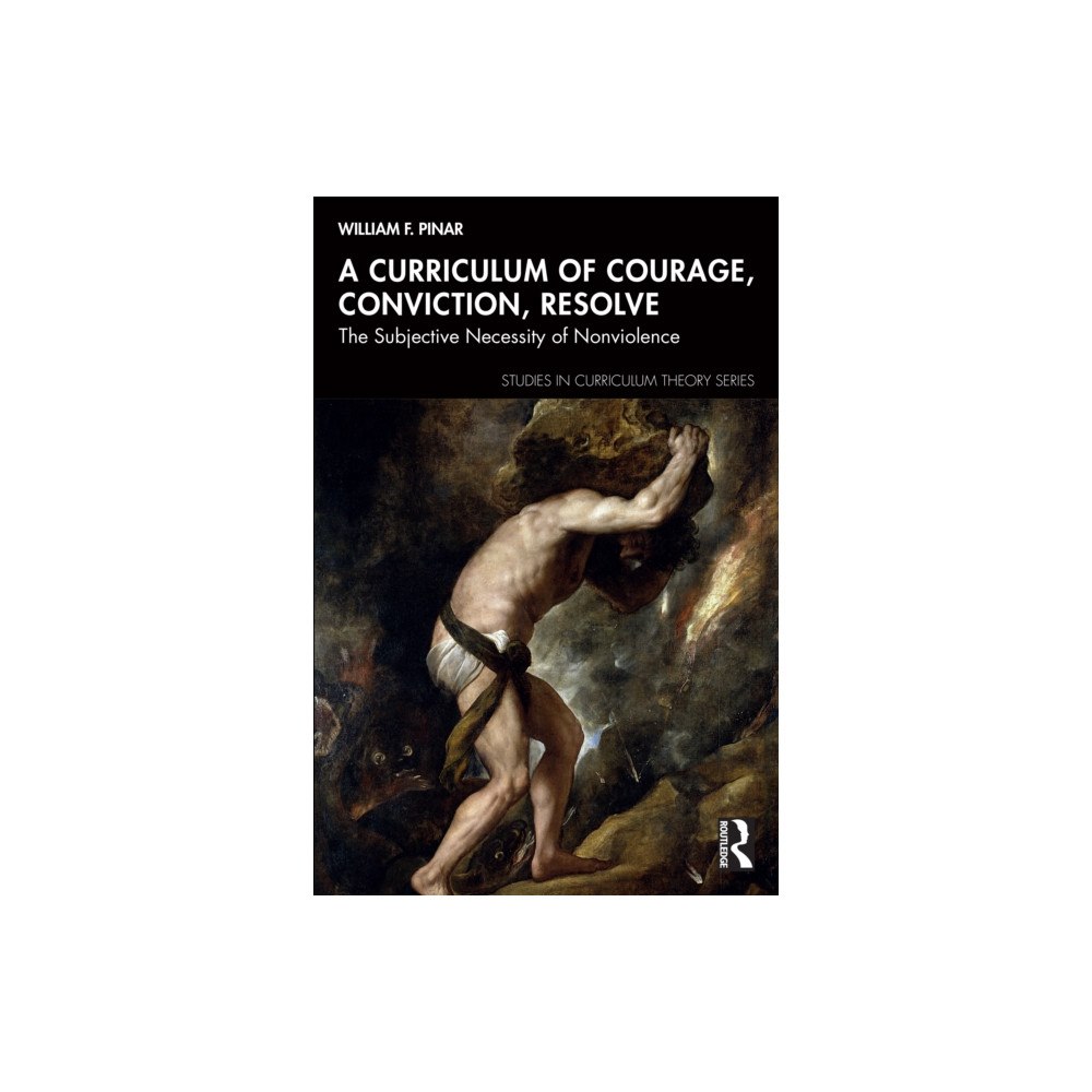 Taylor & francis ltd A Curriculum of Courage, Conviction, Resolve (häftad, eng)