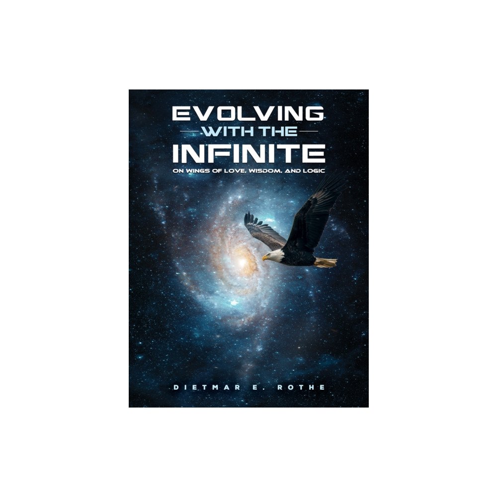 Austin Macauley Publishers LLC Evolving with the Infinite (häftad, eng)