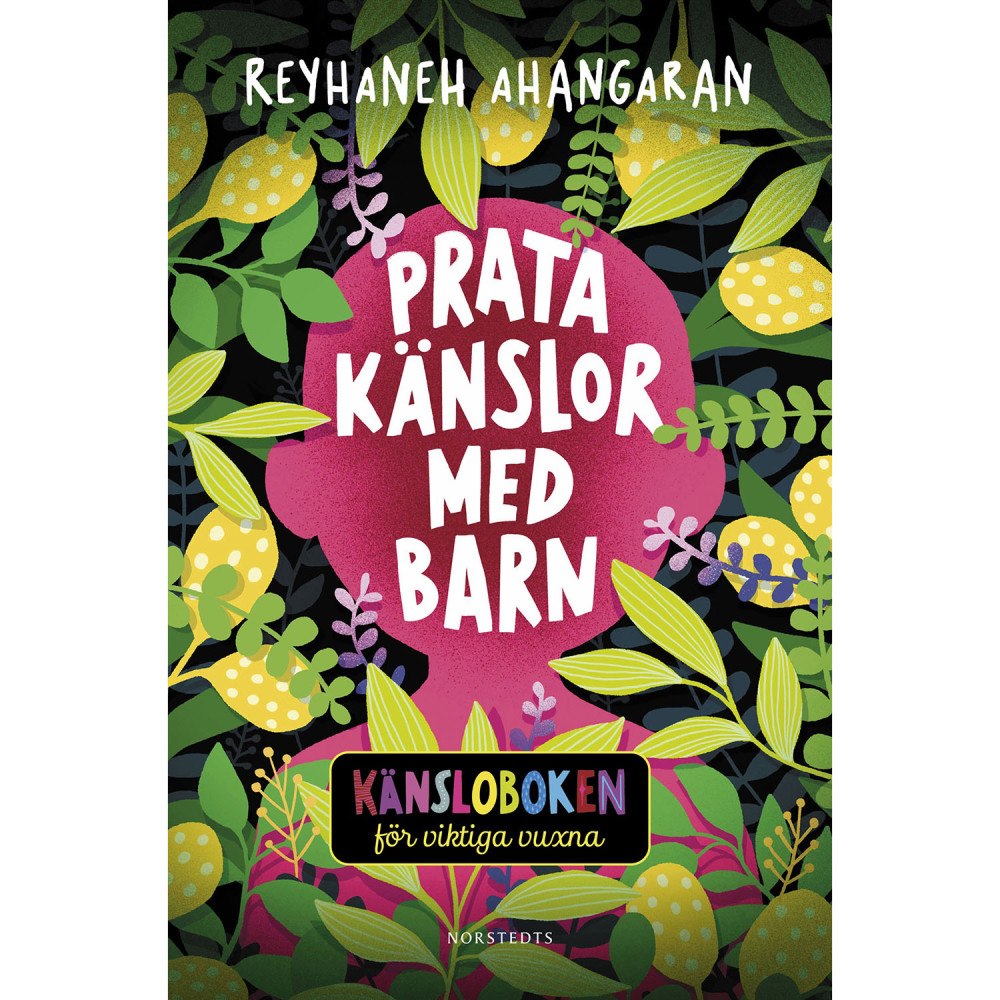 NORSTEDTS Prata känslor med barn - Känsloboken för viktiga vuxna