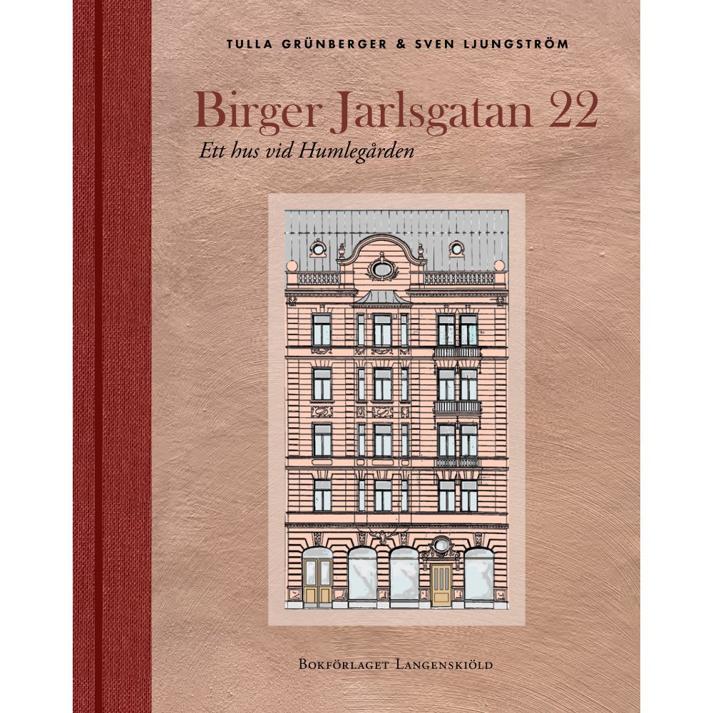 Tulla Grünberger Birger Jarlsgatan 22 : ett hus vid Humlegården (inbunden)