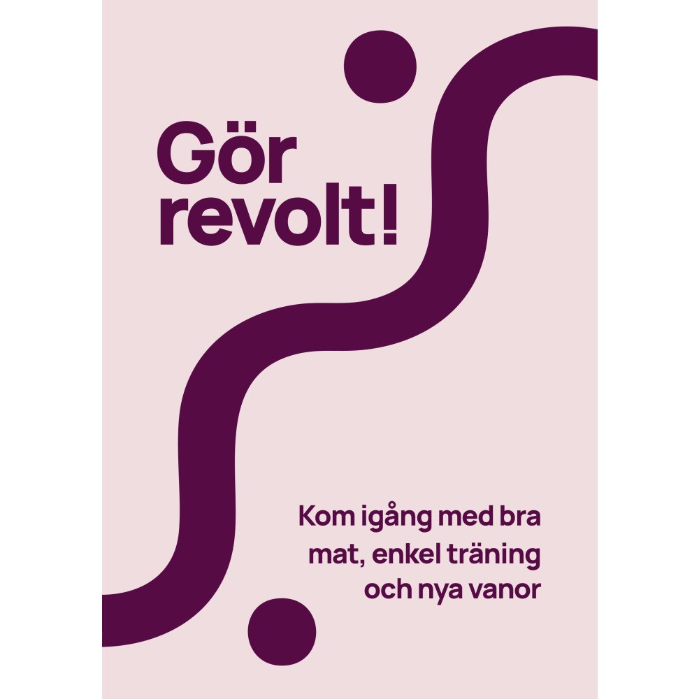 Jonathan Hoel Gör revolt! : kom igång med bra mat, enkel träning och nya vanor (bok, kartonnage)