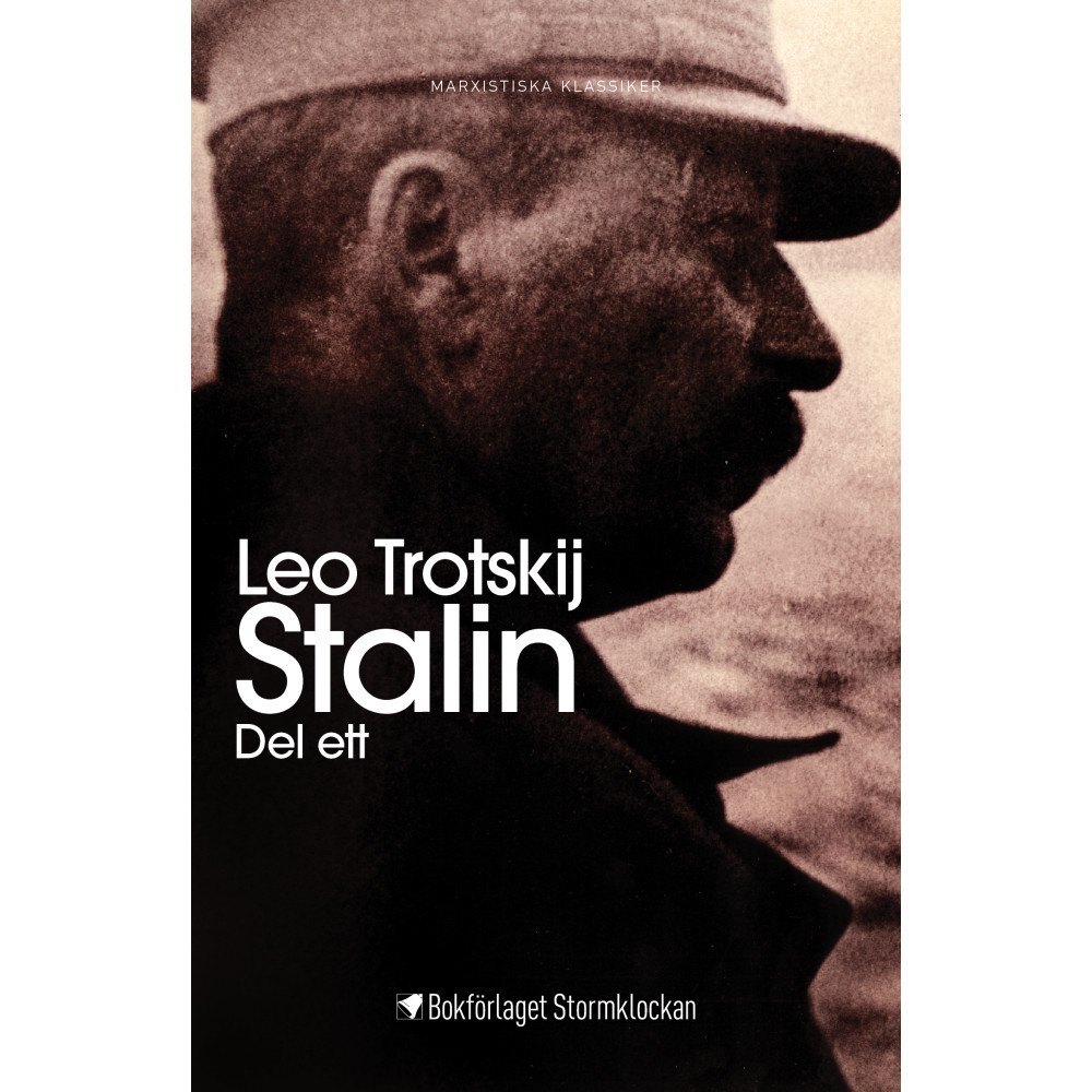 Leo Trotskij Stalin: En bedömning av mannen och hans inflytande. Del ett (häftad)