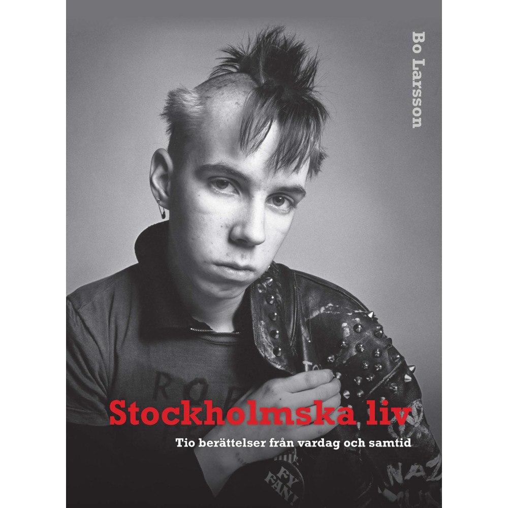 Bo Larsson Stockholmska liv : tio berättelser från vardag och samtid (bok, danskt band)