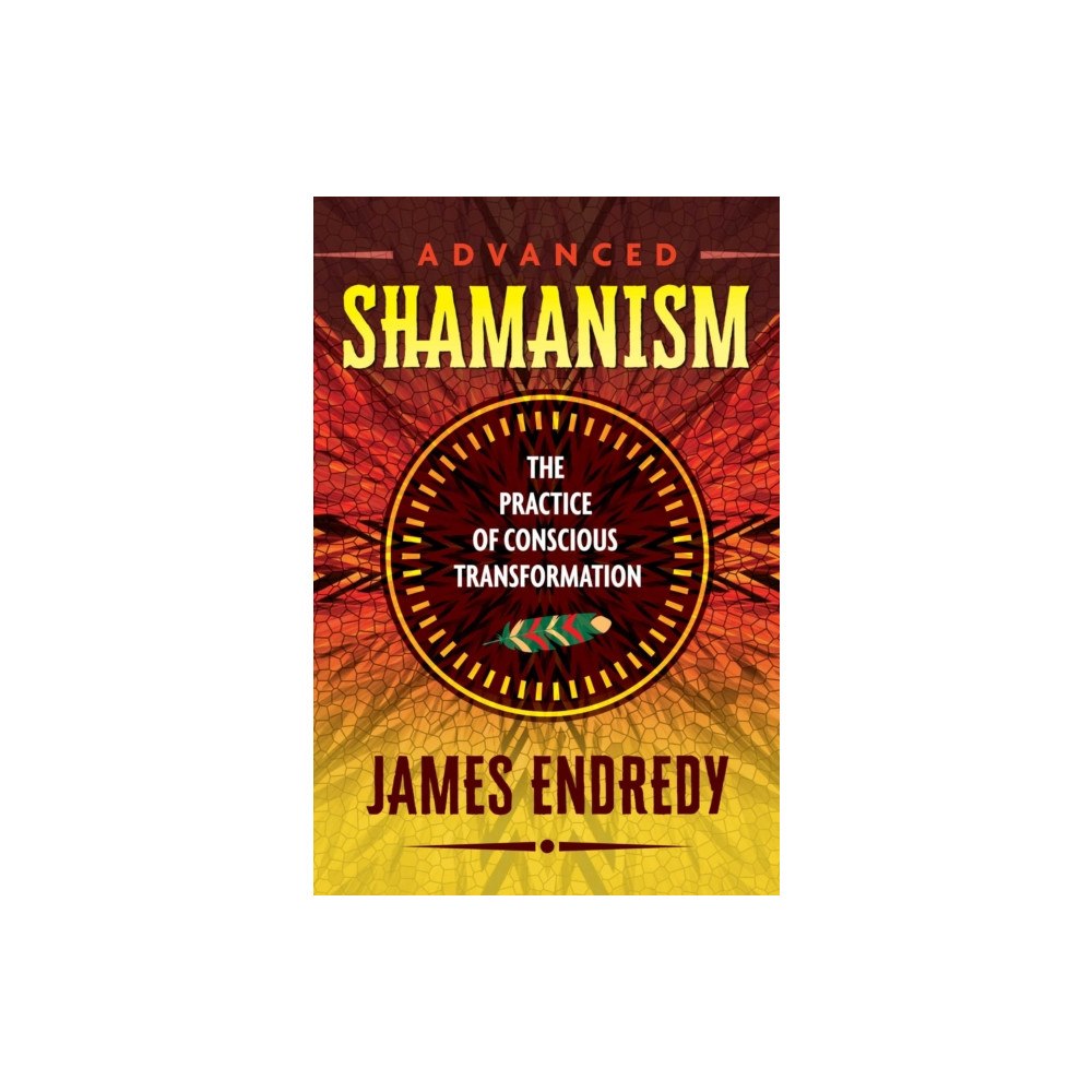 Inner Traditions Bear and Company Advanced Shamanism (häftad, eng)