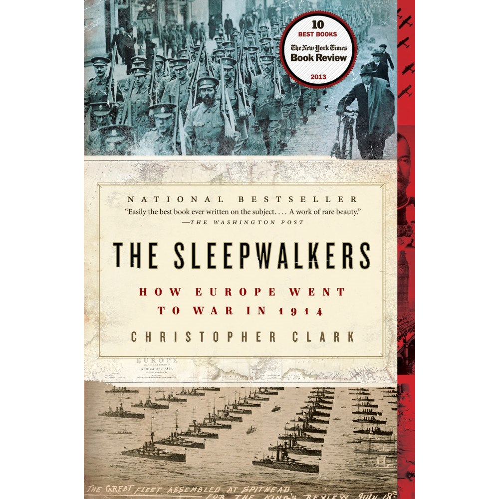 Christopher Clark The Sleepwalkers: How Europe Went to War in 1914 (häftad, eng)