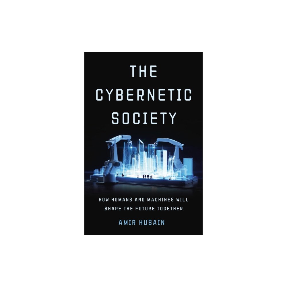 Basic Books The Cybernetic Society (inbunden, eng)