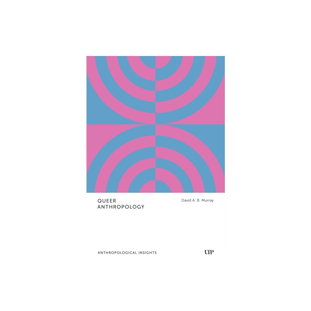 University of Toronto Press Queer Anthropology (häftad, eng)