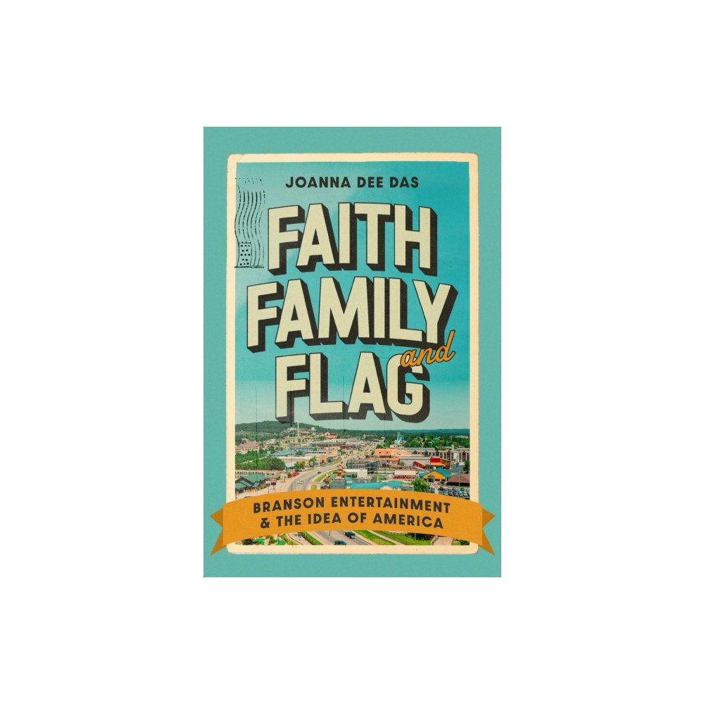 The university of chicago press Faith, Family, and Flag (inbunden, eng)