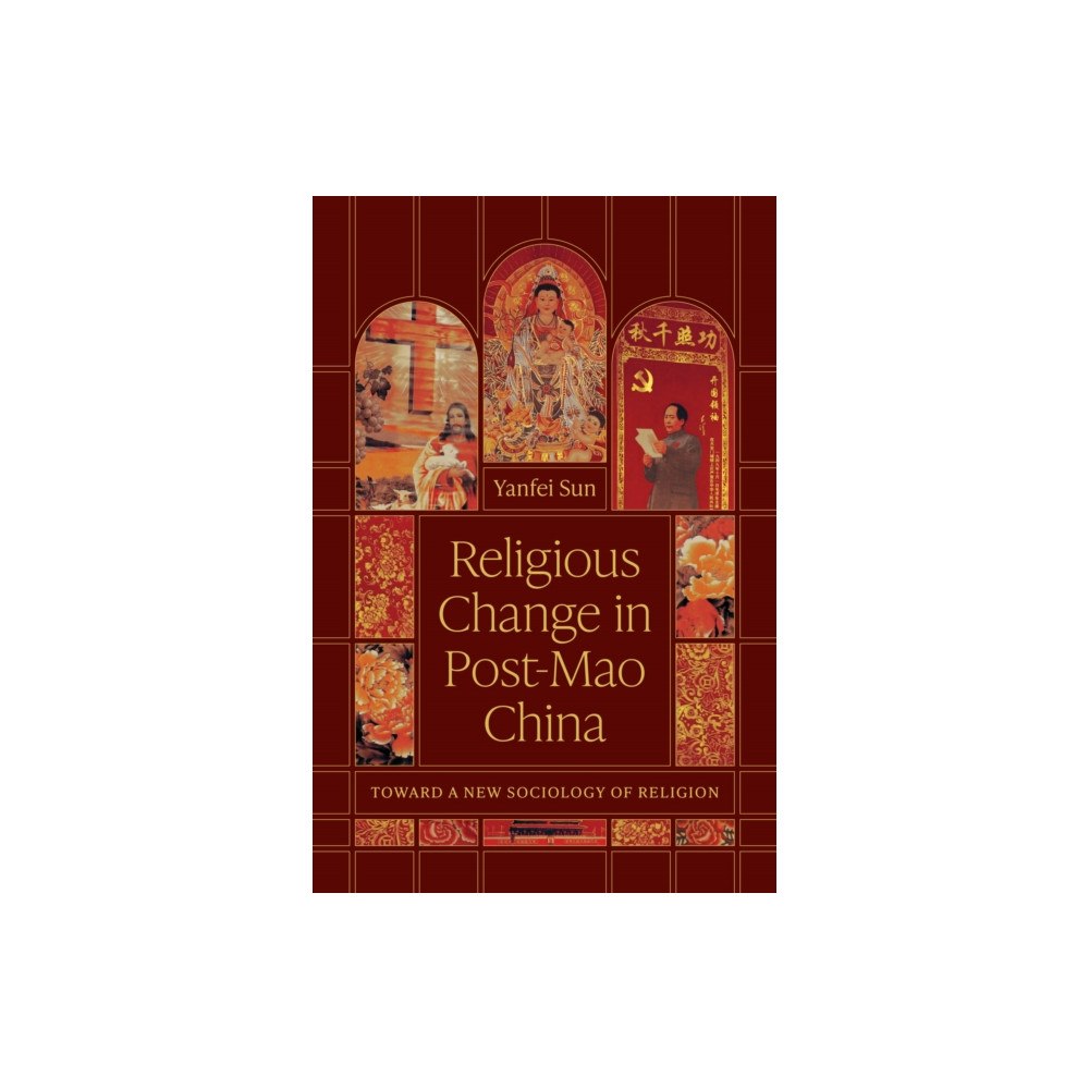 The university of chicago press Religious Change in Post-Mao China (häftad, eng)