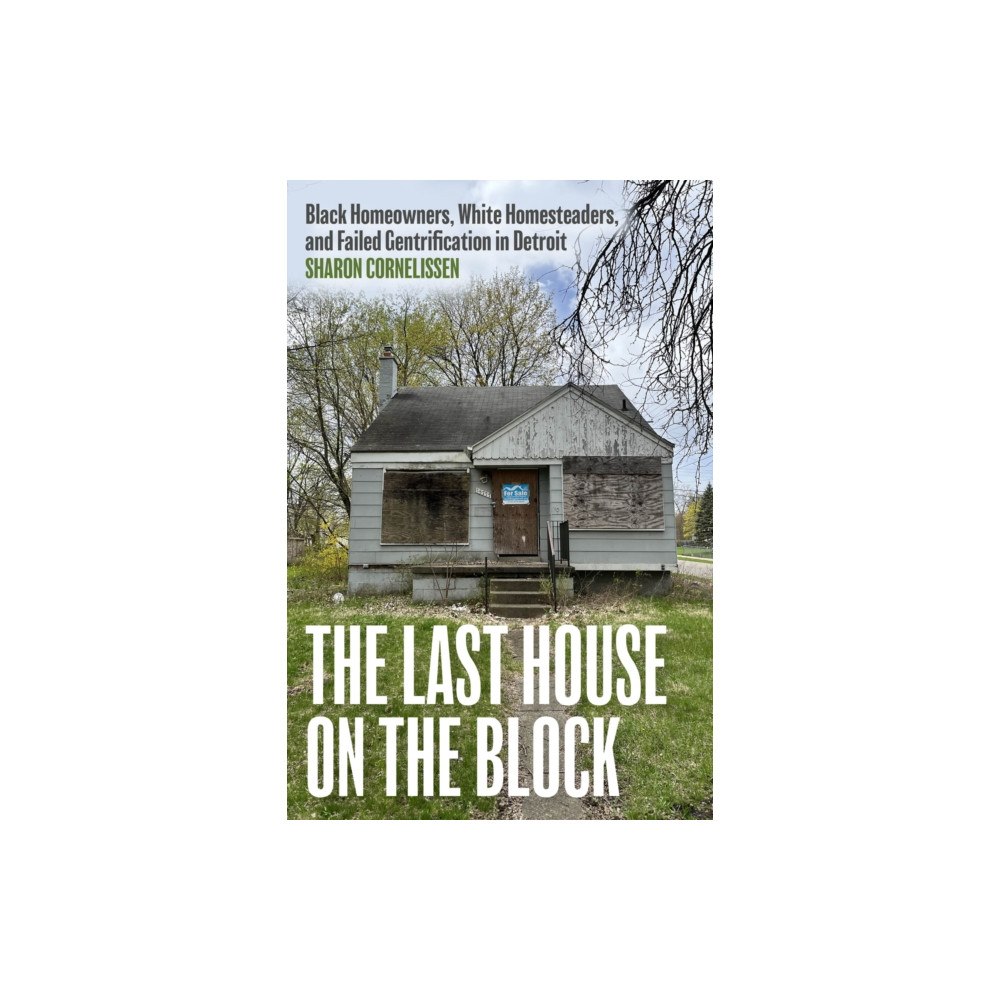 The university of chicago press The Last House on the Block (inbunden, eng)